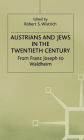 Austrians and Jews in the Twentieth Century: From Franz Joseph to Waldheim