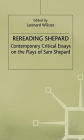 Rereading Shepard: Contemporary Critical Essays on the Plays of Sam Shepard