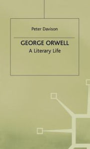 Title: George Orwell: A Literary Life, Author: P. Davison