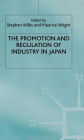 The Promotion and Regulation of Industry in Japan