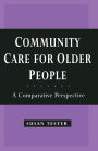 Community Care for Older People: A Comparative Perspective