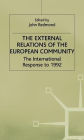 The External Relations of the European Community: The International Response to 1992