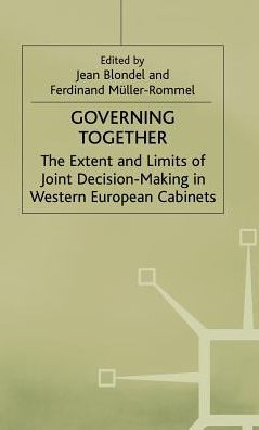 Governing Together: The Extent and Limits of Joint Decision-Making in Western European Cabinets