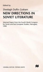 Title: New Directions in Soviet Literature, Author: Sheelagh Duffin Graham