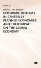 Economic Reforms in Centrally Planned Economies and their Impact on the Global Economy