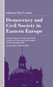 Title: Democracy and Civil Society in Eastern Europe, Author: Paul G. Lewis
