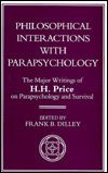 Philosophical Interactions with Parapsychology: The Major Writings of H. H. Price on Parapsychology and Survival