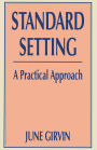 Standard Setting: A Practical Approach
