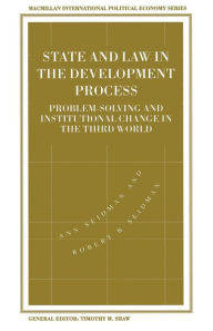 Title: State and Law in the Development Process: Problem-Solving and Institutional Change in the Third World, Author: Ann Seidman