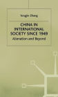 China in International Society Since 1949: Alienation and Beyond