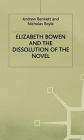 Elizabeth Bowen and the Dissolution of the Novel: Still Lives