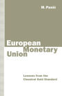 European Monetary Union: Lessons from the Classical Gold Standard