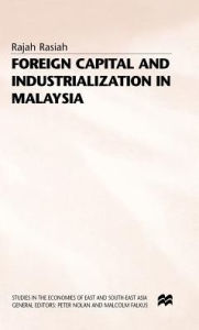 Title: Foreign Capital and Industrialization in Malaysia, Author: R. Rasiah