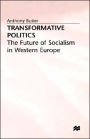 Transformative Politics: The Future of Socialism in Western Europe