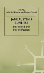 Title: Jane Austen's Business: Her World and Her Profession, Author: Juliet McMaster