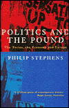 Politics and the Pound: The Tories, the Economy and Europe