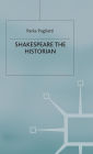 Shakespeare the Historian