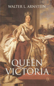 Title: Queen Victoria / Edition 1, Author: Walter L. Arnstein