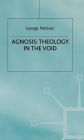 Agnosis: Theology in the Void