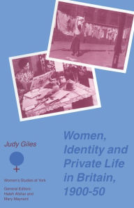 Title: Women, Identity and Private Life in Britain, 1900-50, Author: Andrew Gamble