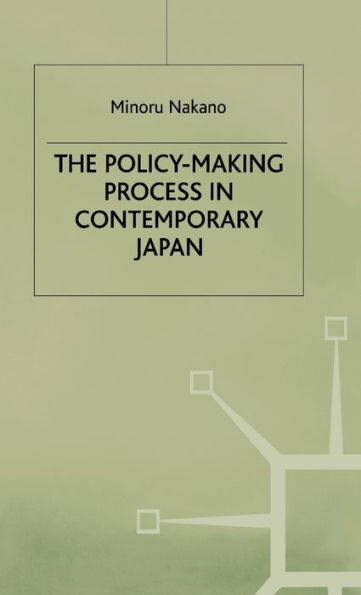 The Policy-Making Process in Contemporary Japan