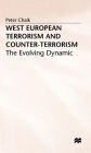 West European Terrorism and Counter-Terrorism: The Evolving Dynamic