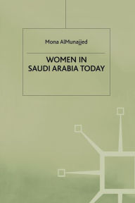 Title: Women in Saudi Arabia Today, Author: M. Almunajjed