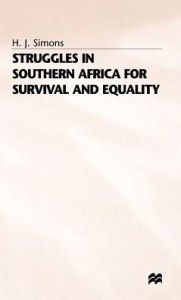 Title: Struggles in Southern Africa for Survival and Equality, Author: H. Simons
