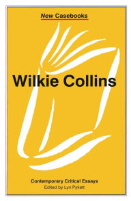 Title: Wilkie Collins, Author: Lyn Pykett