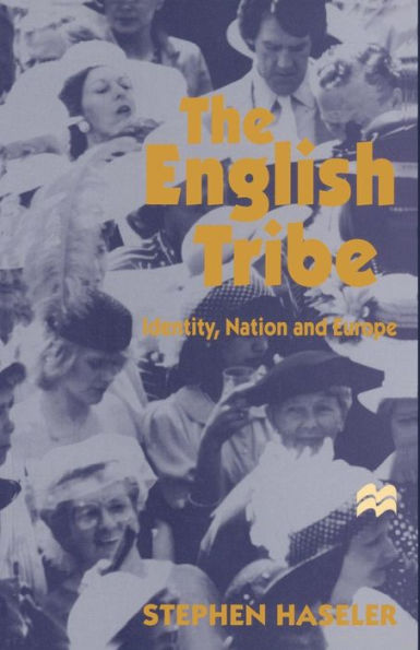 The English Tribe: Identity, Nation and Europe