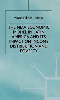 The New Economic Model in Latin America and Its Impact on Income Distribution and Poverty