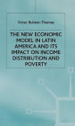 The New Economic Model in Latin America and Its Impact on Income Distribution and Poverty
