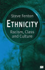 Ethnicity: Racism, Class and Culture