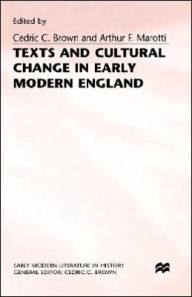 Title: Texts and Cultural Change in Early Modern England, Author: Cedric C. Brown