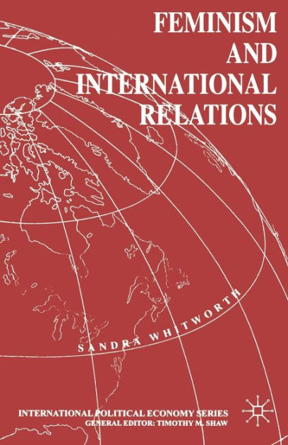 Feminism And International Relations By Sandra Whitworth, Paperback ...