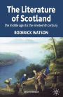 Literature of Scotland: The Middle Ages to the Nineteenth Century