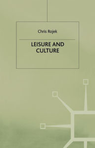 Title: Leisure and Culture, Author: C. Rojek