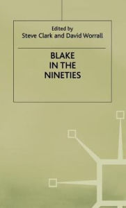 Title: Blake in the Nineties, Author: Steve Clark