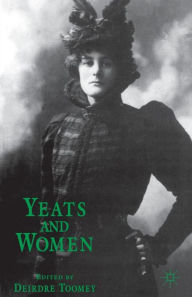 Title: Yeats and Women, Author: Deirdre Toomey