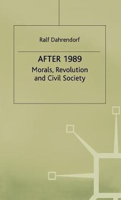 After 1989: Morals, Revolution and Civil Society