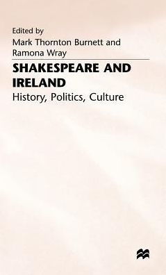 Shakespeare and Ireland: History, Politics, Culture