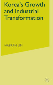 Title: Korea's Growth and Industrial Transformation, Author: H. Lim