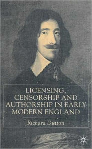 Title: Licensing, Censorship and Authorship in Early Modern England: Buggeswords, Author: R. Dutton