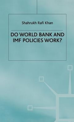 Do World Bank and IMF Policies Work?