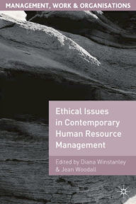 Title: Ethical Issues in Contemporary Human Resource Management, Author: Diana Winstanley