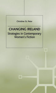 Title: Changing Ireland: Strategies in Contemporary Women's Fiction, Author: Palgrave Macmillan UK