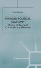 Marxian Political Economy: Theory, History and Contemporary Relevance