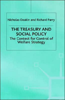 The Treasury and Social Policy: The Contest for Control of Welfare Strategy