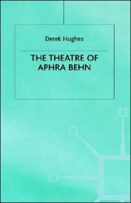 Title: The Theatre of Aphra Behn, Author: D. Hughes