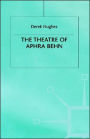 The Theatre of Aphra Behn